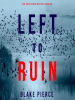Left_to_Ruin