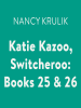 Katie_Kazoo__Switcheroo__Books_25___26