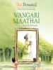 She_Persisted__Wangari_Maathai