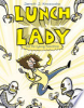 Lunch_lady_and_the_cyborg_substitute____bk__1_Lunch_Lady_