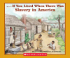 If_you_lived_when_there_was_slavery_in_America