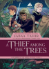 A_thief_among_the_trees____Ember_in_the_Ashes_Graphic_Novel_