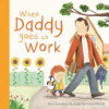 When_Daddy_goes_to_work
