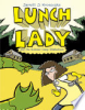 Lunch_Lady_and_the_summer_camp_shakedown____bk__4_Lunch_Lady_