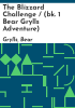 The_blizzard_challenge____bk__1_Bear_Grylls_Adventure_