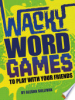 Wacky_word_games_to_play_with_your_friends
