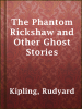 The_Phantom_Rickshaw_and_Other_Ghost_Stories