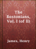 The_Bostonians__Vol__I__of_II_