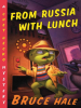 From_Russia_with_Lunch
