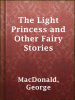 The_Light_Princess_and_Other_Fairy_Stories