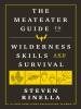 The_MeatEater_Guide_to_Wilderness_Skills_and_Survival