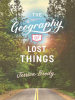The_Geography_of_Lost_Things