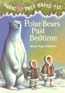 Polar_bears_past_bedtime____bk__12_Magic_Tree_House__Original_Series_