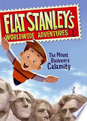 The_Mount_Rushmore_calamity____bk__1_Flat_Stanley_s_Worldwide_Adventures_