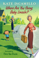 Where_are_you_going__Baby_Lincoln_____bk__3_Tales_from_Deckawoo_Drive_