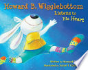 Howard_B__Wigglebottom_listens_to_his_heart