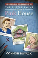 The_Tuttle_twins_and_the_little_pink_house____bk__2_Choose_Your_Consequence_