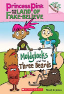 Moldylocks_and_the_three_beards____bk__1_Princess_Pink_and_the_Land_of_Fake-Believe_