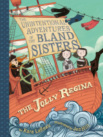 The_Jolly_Regina__The_Unintentional_Adventures_of_the_Bland_Sisters_Book_1_