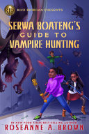 Serwa_Boateng_s_guide_to_vampire_hunting____bk__1_Serwa_Boateng_