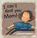 I_can_t_find_you__Mom_