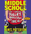 How_I_survived_bullies__broccoli__and_Snake_Hill____bk__4_Middle_School_