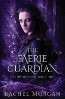 The_faerie_guardian____bk__1_Creepy_Hollow_
