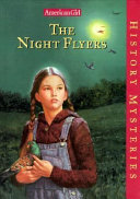The_night_flyers____bk__3_American_Girl__History_Mysteries_