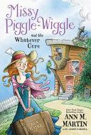 Missy_Piggle-Wiggle_and_the_Whatever_Cure____bk__1_Missy_Piggle-Wiggle_