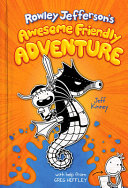 Rowley_Jefferson_s_awesome_friendly_adventure____bk__2_Diary_of_an_Awesome_Friendly_Kid_