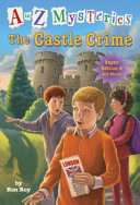 The_castle_crime____bk__6_A_to_Z_Mysteries_Super_Edition_