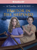 Traitor_in_the_shipyard____American_Girl_Mystery_