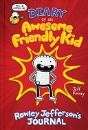 Diary_of_an_awesome_friendly_kid___Rowley_Jefferson_s_journal