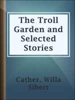 The_Troll_Garden_and_Selected_Stories
