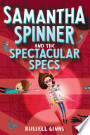 Samantha_Spinner_and_the_spectacular_specs____bk__2_Samantha_Spinner_