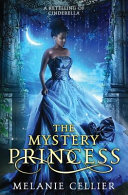 Mystery_princess___a_retelling_of_Cinderella____bk__2_Return_to_the_Four_Kingdoms_