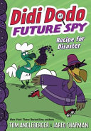Recipe_for_disaster_____bk__1_Didi_Dodo__Future_Spy_