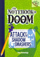 Attack_of_the_shadow_smashers____bk__3_Notebook_of_Doom_