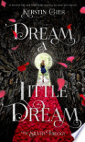 Dream_a_little_dream____bk__1_Silver_Trilogy_