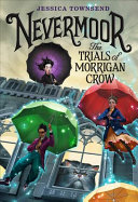 Nevermoor___the_trials_of_Morrigan_Crow____bk__1_Nevermoor_