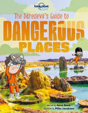 The_daredevil_s_guide_to_dangerous_places