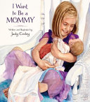 I_want_to_be_a_mommy