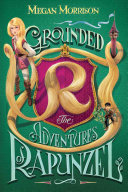 Grounded__the_adventures_of_Rapunzel____bk__1_Tyme_