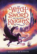 The_witch__the_sword__and_the_cursed_knights____bk__1_Witch__the_Sword__and_the_Cursed_Knights_