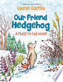 A_place_to_call_home____bk__2_Our_Friend_Hedgehog_