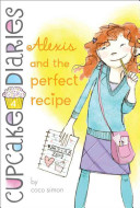 Alexis_and_the_perfect_recipe____bk__4_Cupcake_Diaries_