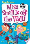 Miss_Small_is_off_the_wall_____bk__5_My_Weird_School_