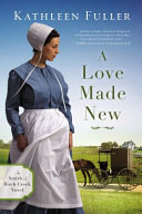 A_love_made_new____bk__3_Amish_of_Birch_Creek_