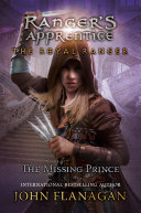 The_missing_prince____bk__4_Ranger_s_Apprentice__The_Royal_Ranger_
