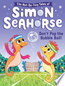 Don_t_pop_the_bubble_ball_____bk__3_Simon_Seahorse_